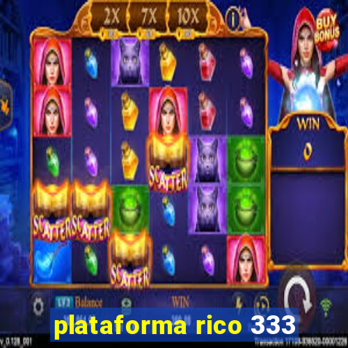 plataforma rico 333